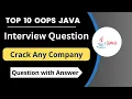 Top 10 Java OOPs Interview Questions Questions with Answers Most Asked Questions