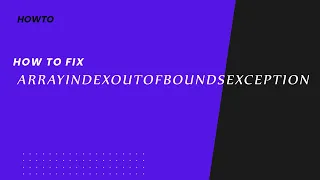 ArrayIndexOutOfBoundsException