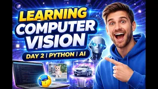 Learning Computer Vision Day 2 Python AI