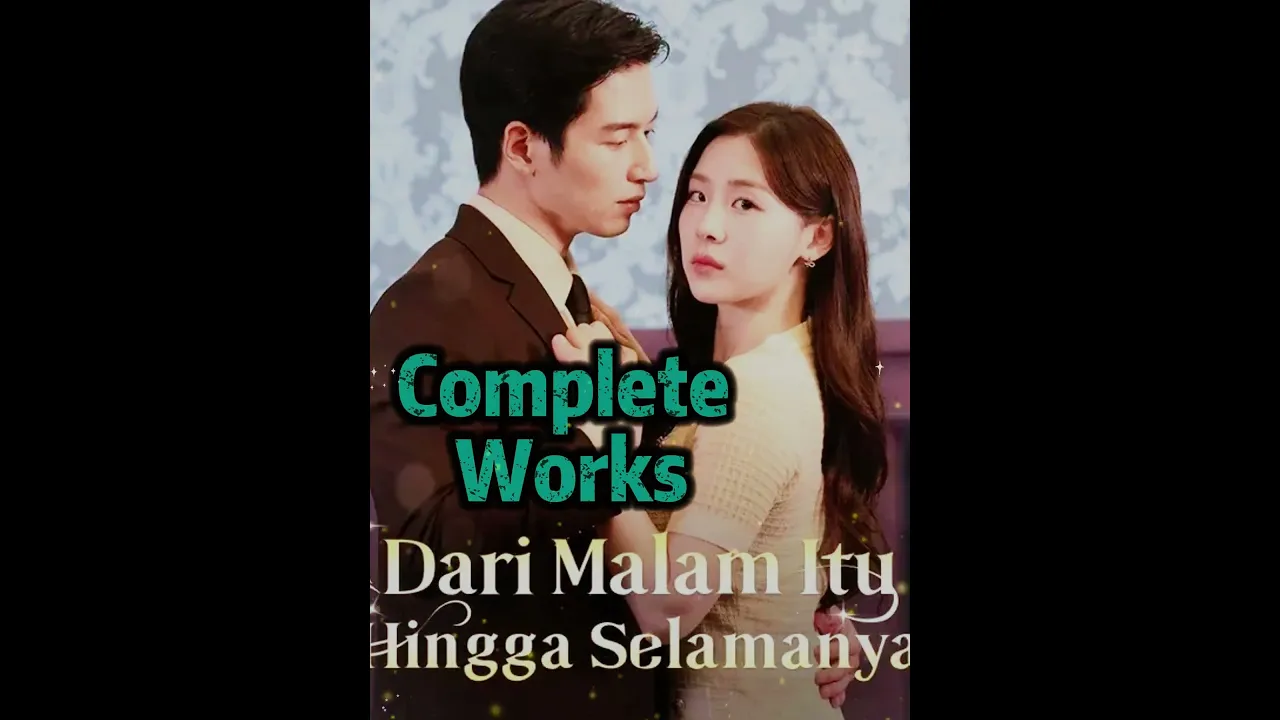Dari Malam Itu Hingga Selamanya Complete Collection #shorts #shortplay #toptrending #funny #Dramabox poster