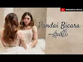 Pandai Bicara Lirik - Anneth