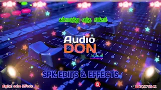 kambeduthu vantha singam song digital echo effects audiodon tamil echo songs spk edits u0026effects
