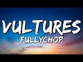 FullyChop - Vultures