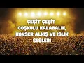 Lagu Kalabalık Konser Alkış Islık Sesleri  (Biribirinden Farklı Coşkulu Kalabalalık Sesleri)