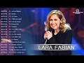 Download Lagu Lara Fabian Best Songs - Lara Fabian Greatest Hits 2021