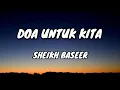 Download Lagu Sheikh Baseer - Doa Untuk Kita [Lirik Lagu]