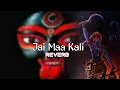 Download Lagu Jai Maa Kali — Kumar Sanu || Reverb