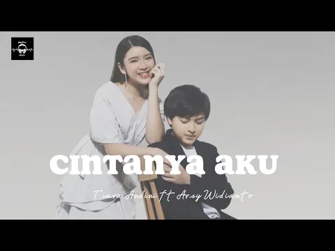 Download MP3 Tiara Andini & Arsy Widianto - Cintanya Aku | Lirik Video