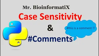 Case Sensitivity Comments in Python Python for Beginners Mr BioinformatiX