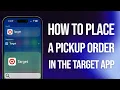 How To Place A Pickup Order In The Target App Easy Guide