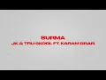 Download Lagu SURMA FT. KARAM BRAR - JK \u0026 TRU-SKOOL (Official Audio)