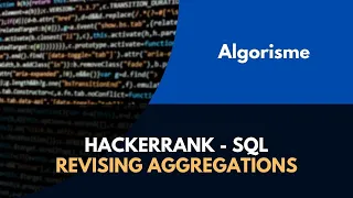 Solving Hacker Rank problem SQL - Revising Aggregations