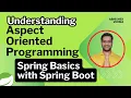 Chapter-16 Understanding Aspect Oriented Programming AOP AOP Theory Aspect Before After