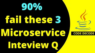 90 Java Developers FAIL These 3 Microservices Interview Questions Top 3 Questions Code Decode
