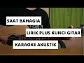 Download Lagu Saat Bahagia - UNGU feat  Andien | Karaoke Akustik dengan Kunci Gitar dan Lirik