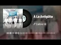 Calibre 50 - A La Antigüita (Audio)
