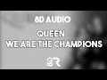 Download Lagu Queen - We Are The Champions [8D TUNE]