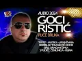 Download Lagu Goran Goci Ristic - Puče bruka (Official Audio 2024)