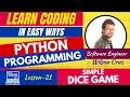 PYTHON PROGRAM TO GENERATE SIMPLE DICE GAME