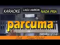 Lagu PARCUMA - Beta Susah Dirantau | KARAOKE Lirik, No Vocal
