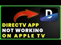 DIRECTV App Not Working on Apple TV How to Fix DIRECTV App Not Working on Apple TV