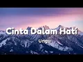 Download Lagu Cinta Dalam Hati - Ungu ( Lirik )