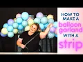 EVERYTHING You Need to Know About Making a Balloon Garland with a Strip Balloon Strip Tutorial
