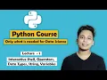 Interactive Shell Operators Data Types String Variables - Ep 1 Python only for Data Science