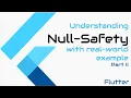 Understanding Null Safety in Flutter using real world example - Part 2 coderzheaven com