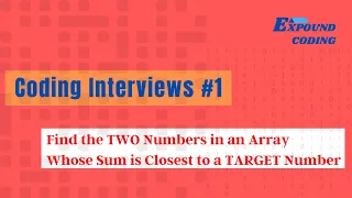 Coding interview Find the Two Elements in an Array Whose Sum is Closest to a Target Number