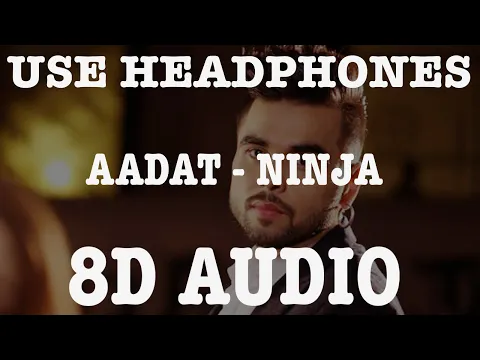Download MP3 AADAT (8D AUDIO) || NINJA || BASS BOOSTED || 8D PUNJABI SONG