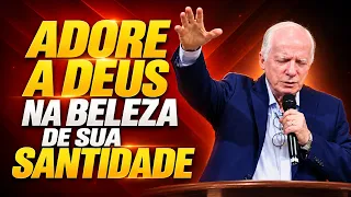 Adore a Deus na beleza de sua SANTIDADE | Pastor Paulo Seabra