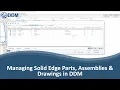Solid Edge PDM PLM in DDM - Managing Parts Assemblies and Drawings 2018