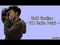Lagu Ziell Ferdian - Tak Ingin Pergi (Lirik) New Version