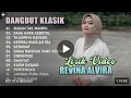 Download Lagu 🎵 DANGDUT KLASIK TERBAIK - Revina Alvira Full Album | Lagu Lawas Populer Sepanjang Masa