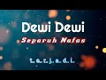 Download Lagu ( Lirik Lagu ) Dewi Dewi - Separuh Nafas