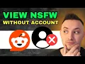 How to view Reddit NSFW post WITHOUT ACCOUNT Step by Step