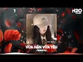 Lagu Vừa Hận Vừa Yêu Remix, Có Phải Anh Vừa Hận Vừa Yêu Remix TikTok🎼Nhạc Remix Xu Hướng TikTok 2024