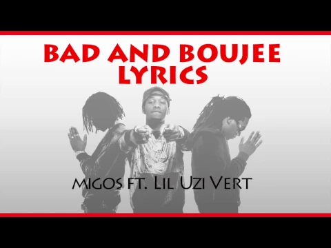 Download MP3 Migos - Bad and Boujee Ft. Lil Uzi Vert (Lyrics) HD