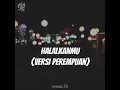 Download Lagu Halalkanmu Versi Perempuan - Aron Ashab Cover by Novia