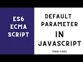 Default Parameter in JavaScript Hindi