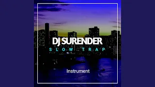 DJ Surender Slow Trap - Inst