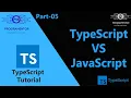 05 TypeScript VS JavaScript Difference Between TypeScript And JavaScript TS