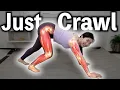 Crawling Fixes Your Back Hips and 95 of Women s Problems