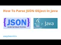 How To Parse JSON Object In Java Simple easy way to read nested JSON Read data from JSON file