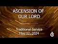 Ascension of Our Lord - Traditional Service May 12 2024