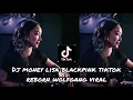 Download Lagu DJ MONEY LISA BLACKPINK TIKTOK REBORN WOLFGANG TRANDING