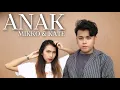 Lagu 𝐀𝐍𝐀𝐊 | Mikko \u0026 Kate Cover [PASUC Nationals 2018 Contest Piece] Silver Medalist - Vocal Duet