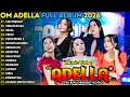 Lagu TAK PERNAH - TEMAN BIASA - SESAL - PEDIH \\\\  TERBARU OM ADELLA FULL ALBUM  2026