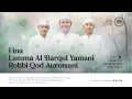 Download Lagu TERBARU ‼️ FINA - LAMA’AL BARQU YAMANI - ROBBI QOD AUROTSANI | HADRAH AM LAMONGAN
